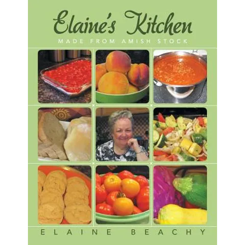 Elaine's Kitchen: Made from Amish Stock - Paperback