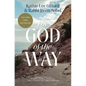 The God of the Way: A Journey Into the Stories, People, and Faith That Changed the World Forever - Hardcover