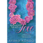Embracing the Art of Love: Healing Your Past, Regaining Your Power, Following Your Soul - Hardcover
