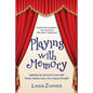 Playing with Memory: Lighting Up Dementia Care with Music, Art and a Very Special Poodle - Paperback