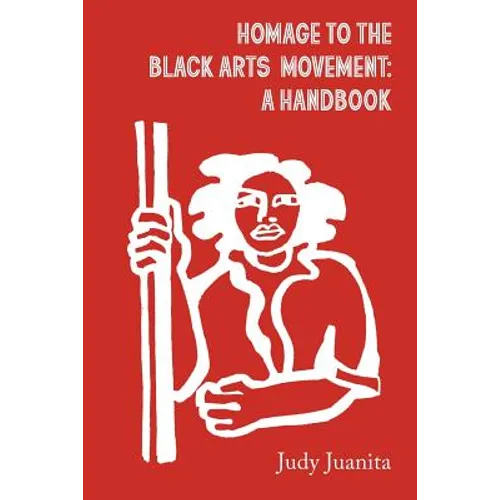 Homage to the Black Arts Movement: A Handbook - Paperback