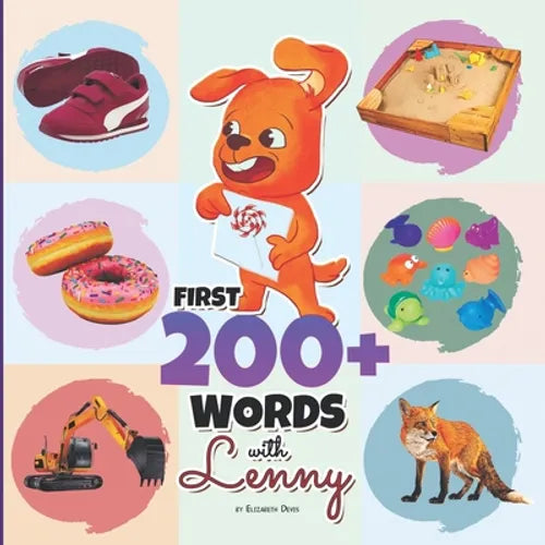 First 200+ Words with Lenny: A Marvelous Baby Book for Children Ages 0-3 Years Old to Learn Their First Words in a Funny Way, More than 200 Words ( - Paperback