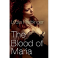 The Blood of Maria - Paperback