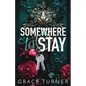 Somewhere to Stay (Someone, Somewhere #1) - Paperback