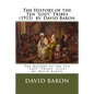 The History of the Ten "Lost" Tribes (1915) by: David Baron - Paperback