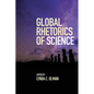 Global Rhetorics of Science - Hardcover