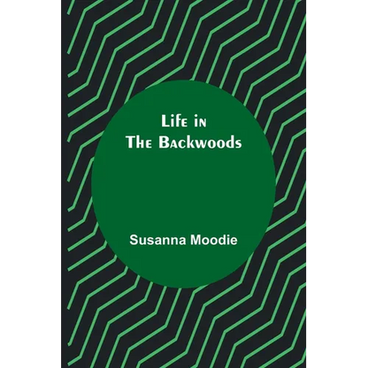 Life in the Backwoods - Paperback