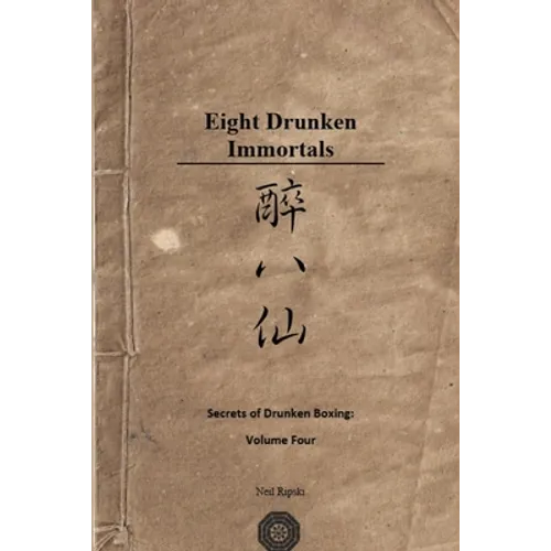 Secrets of Drunken Boxing: The Eight Immortals - Paperback