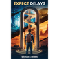 Expect Delays - Hardcover