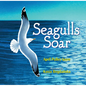Seagulls Soar - Hardcover
