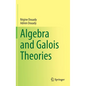 Algebra and Galois Theories - Hardcover