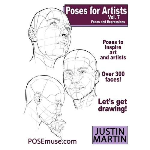 Poses for Artists Volume 7 - Faces and Expressions: An essential reference for figure drawing and the human form. (Inspiring Art and Artists) - Paperback