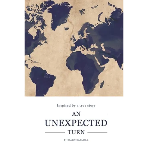 An Unexpected Turn: Inspired by a True Story - Paperback