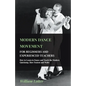 Modern Dance Movement - For Beginners and Experienced Teachers - How to Learn to Dance and Teach the Modern Quickstep, Slow Foxtrot and Waltz - Paperback