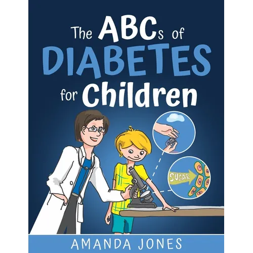 The ABCs of Diabetes for Children: Simplifying Diabetes Education - Paperback