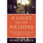 A Light to the Nations: The Missional Church and the Biblical Story - Paperback