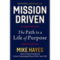Mission Driven: The Path to a Life of Purpose - Hardcover