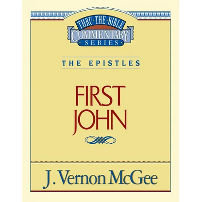 Thru the Bible Vol. 56: The Epistles (1 John): 56 - Paperback