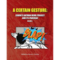 A Certain Gesture: Evnine's Batman Meme Project and Its Parerga! - Paperback