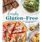 Everyday Gluten-Free: Easy & Delicious Recipes for Every Meal - Hardcover