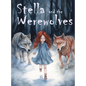 Stella and the Werewolves - Hardcover