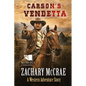 Carson's Vendetta: A Classic Western Adventure - Paperback