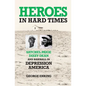 Heroes in Hard Times: Satchel Paige, Dizzy Dean, and Baseball in Depression America - Paperback
