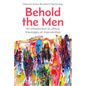Behold the Men - Paperback