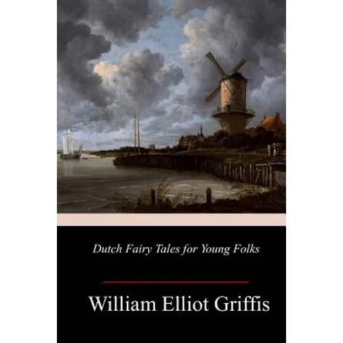 Dutch Fairy Tales for Young Folks - Paperback