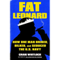 Fat Leonard: How One Man Bribed, Bilked, and Seduced the U.S. Navy - Hardcover
