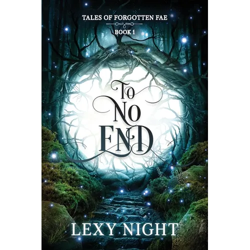 To No End: Tales of Forgotten Fae - Paperback