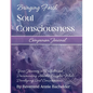 Companion Journal to Bringing Forth Soul Consciousness; Your Journey to Fulfillment, Documenting Insights While Developing Soul Consciousness: Your Jo - Paperback