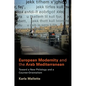 European Modernity and the Arab Mediterranean: Toward a New Philology and a Counter-Orientalism - Hardcover