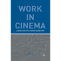 Work in Cinema: Labor and the Human Condition - Paperback