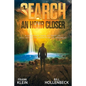 The Search - An Hour Closer: A Desperate Saga of Good vs. Evil set in the Mountains of Arkansas - Paperback
