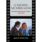 Screening Neoliberalism: Transforming Mexican Cinema, 1988-2012 - Paperback