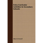 Extra-Curricular Activities In Secondary Schools - Paperback