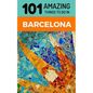 101 Amazing Things to Do in Barcelona: Barcelona Travel Guide - Paperback
