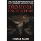 Demonic Encounters: True Cases of Demon Encounters, Evil Entity Possessions, and Demonic Attacks - Paperback