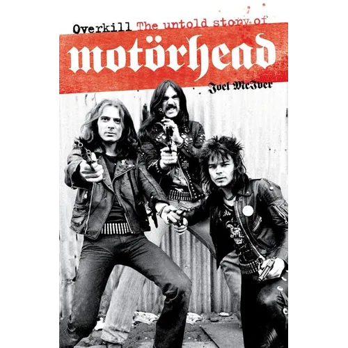 Overkill: The Untold Story of Motorhead - Paperback