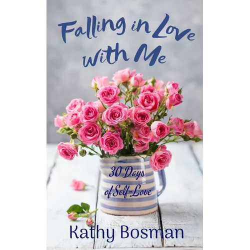 Falling in Love with Me: 30 Days of Self-Love - Paperback