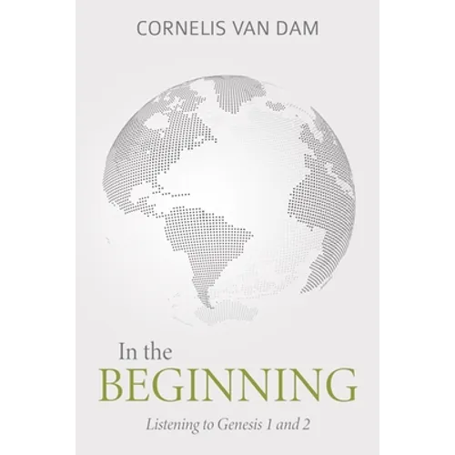 In the Beginning: Listening to Genesis 1 and 2 - Hardcover