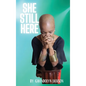 She Still Here - Hardcover
