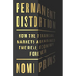 Permanent Distortion: How the Financial Markets Abandoned the Real Economy Forever - Hardcover