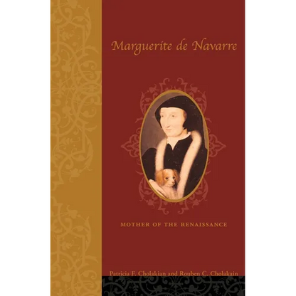 Marguerite de Navarre (1492-1549): Mother of the Renaissance - Hardcover