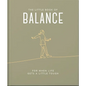 The Little Book of Balance: For When Life Gets a Little Tough - Hardcover