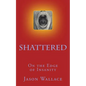 Shattered: On the Edge of Insanity - Paperback