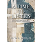 A Time To Listen: The Building Blocks of One Man's Personal Theology and Philosophy - Paperback