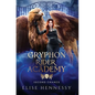 Gryphon Rider Academy 1: Second Chance (A Young Adult Fantasy) - Hardcover