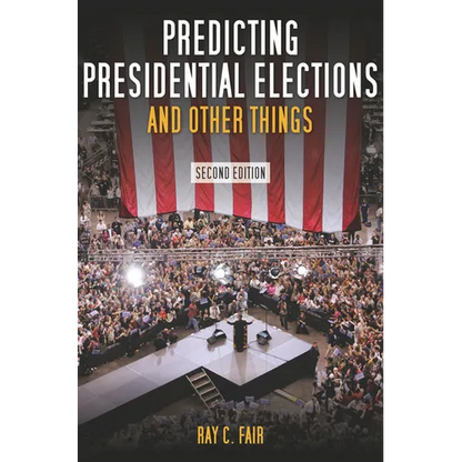Predicting Presidential Elections and Other Things - Hardcover